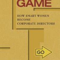 The Board Game: How Smart Women Become Corporate Directors