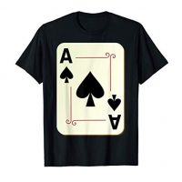 The Ace of Spade Card The Handiest Taking part in Card in The Game T-Shirt