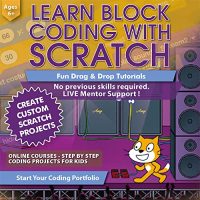 Scratch Coding for Kids 8-12 Route: Be taught to Code – Custom Block Coding Projects and Video games – Computer Programming for Inexperienced persons -…